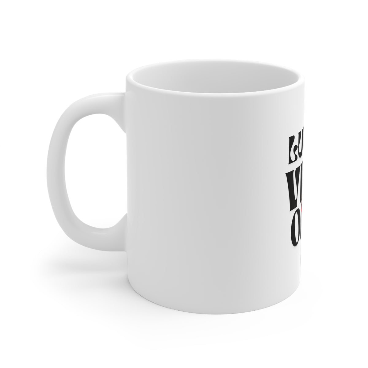 Luxury Vibes Only Ceramic Mug